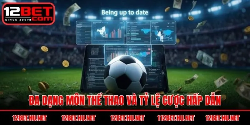 Đa dạng môn thể thao và tỷ lệ cược hấp dẫn