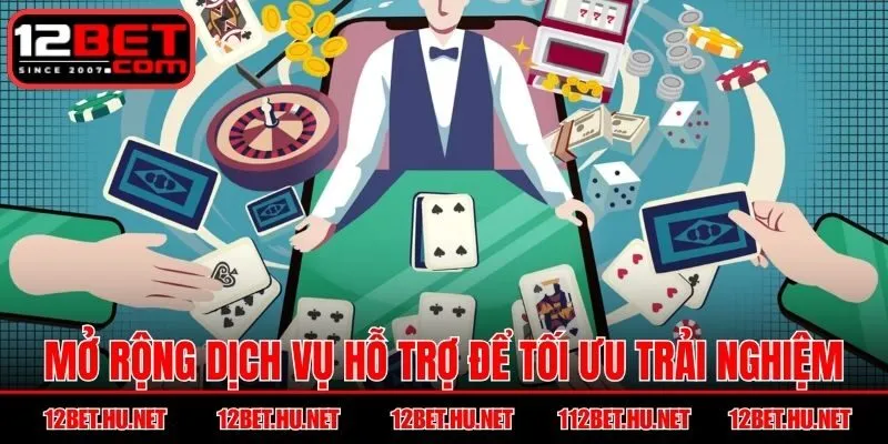 Mở rộng dịch vụ hỗ trợ hội viên để tối ưu trải nghiệm game