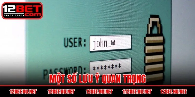 Một số lưu ý quan trọng