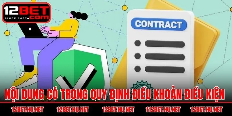 Nội dung có trong quy định điều khoản điều kiện 12BET
