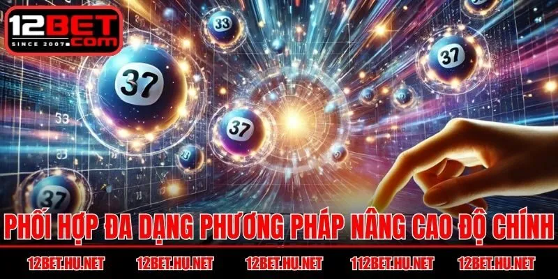 Phối hợp đa dạng phương pháp nâng cao độ chính xác tổng thể