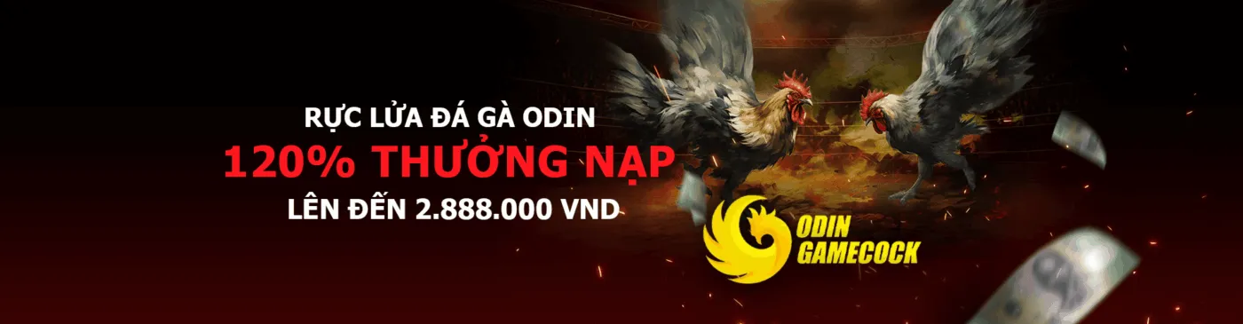 Thưởng nạp 120% tại sảnh Đá Gà lên đến 2.888.000 VNĐ
