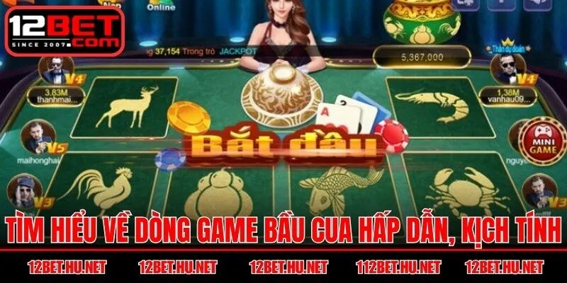 Tìm hiểu về dòng game bầu cua hấp dẫn, kịch tính