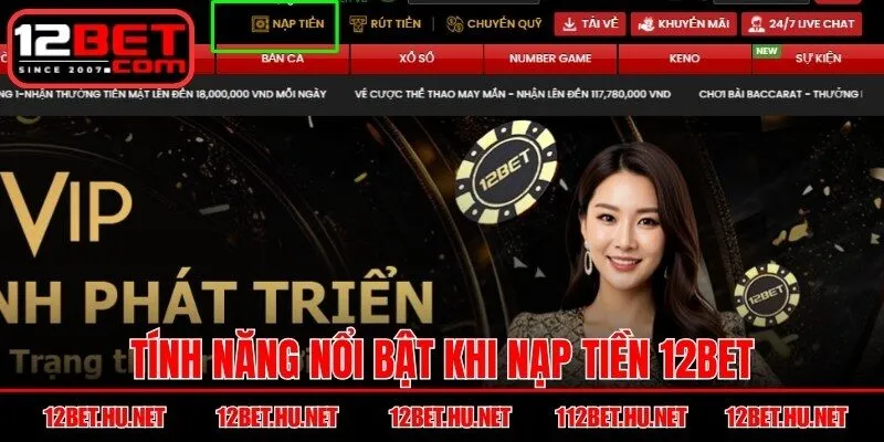 Tính năng nổi bật khi nạp tiền 12BET