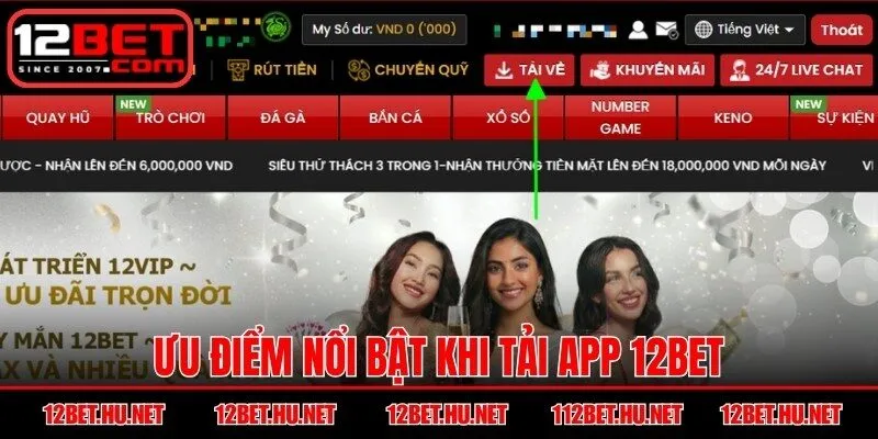 Ưu điểm nổi bật khi tải app 12BET về trải nghiệm