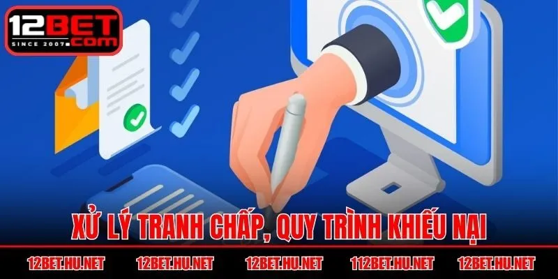 Xử lý tranh chấp, quy trình khiếu nại nếu có mâu thuẫn
